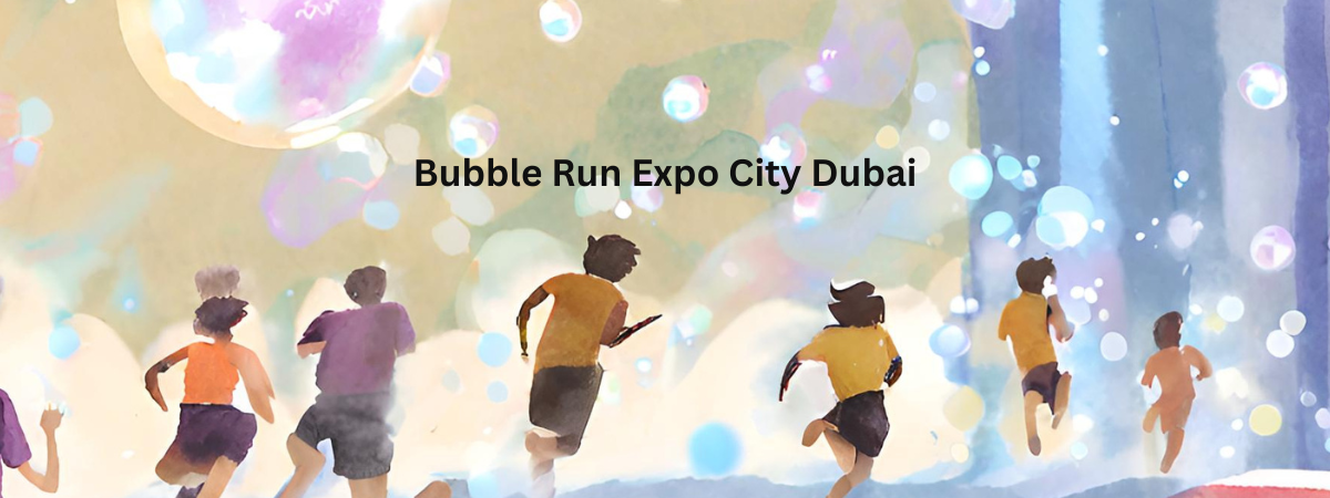 Bubble Run Expo City Dubai: Where Fun Meets Fitness